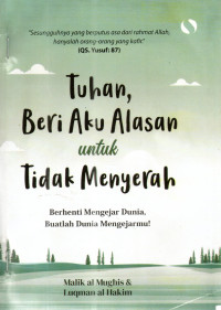 Image of Tuhan, Beri Aku Alasan untuk Tidak Menyerah